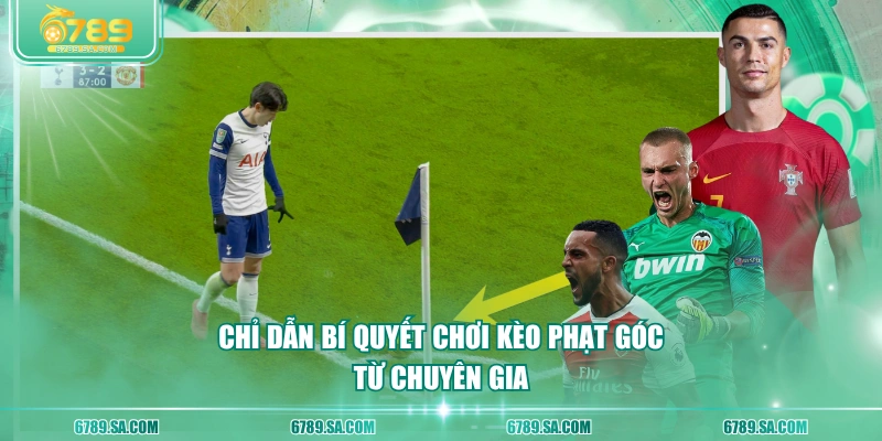 Chỉ dẫn bí quyết chơi kèo phạt góc từ chuyên gia 