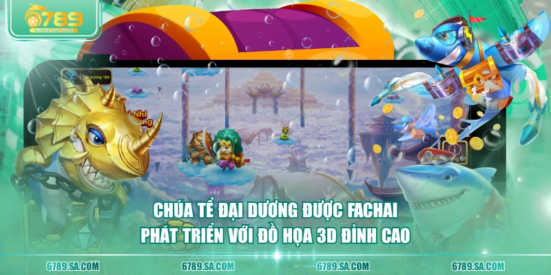 Chúa Tể Đại Dương được Fachai phát triển với đồ họa 3D đỉnh cao