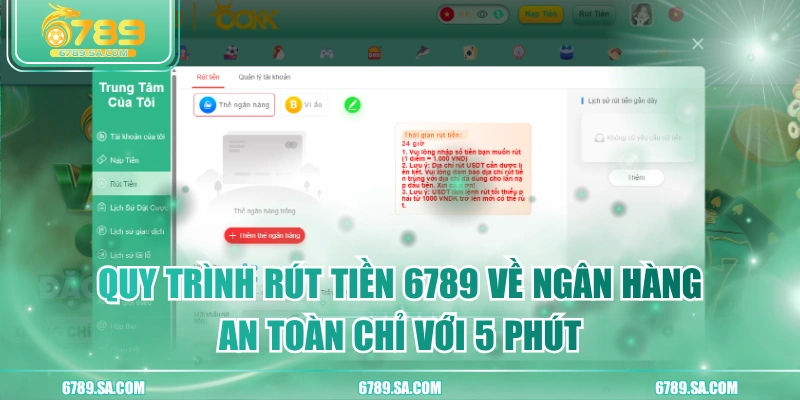 Quy Trình Rút Tiền 6789 Về Ngân Hàng An Toàn Chỉ Với 5 Phút