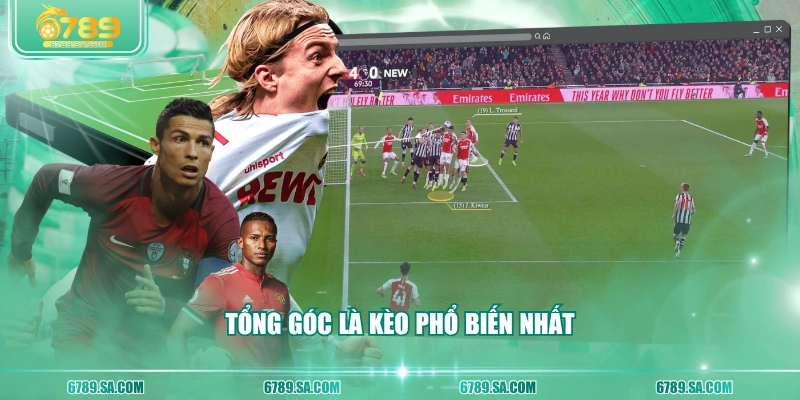 Tổng góc là kèo phổ biến nhất